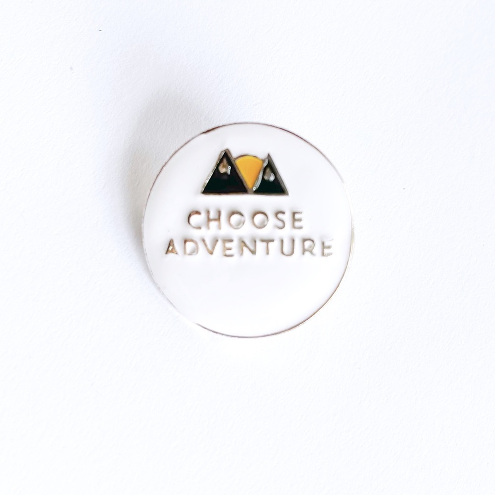 Choose Adventure Pin